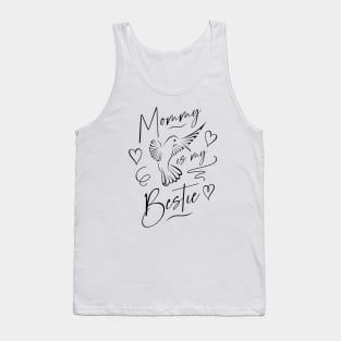 Mommy is my Bestie, Hummingbird Mommy Desing Clothes Tank Top